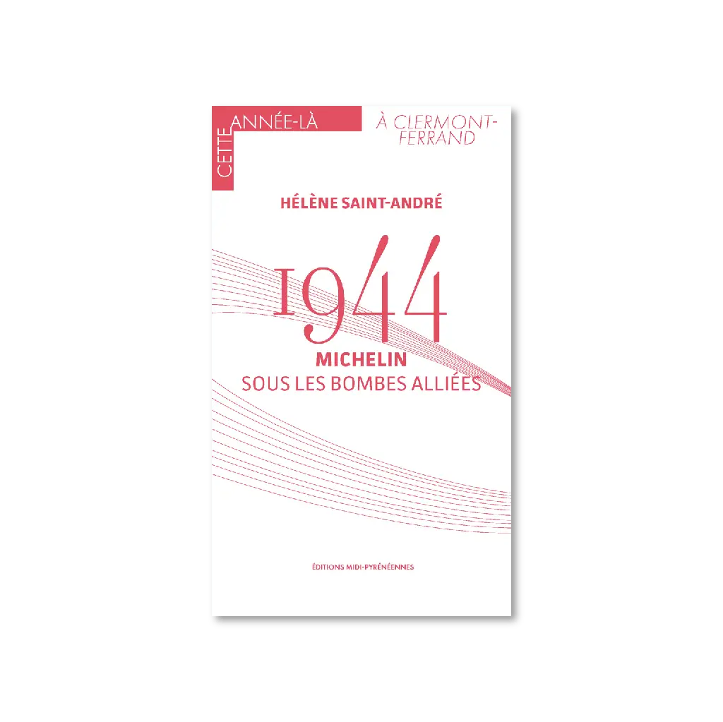 1944 Michelin sous les bombes