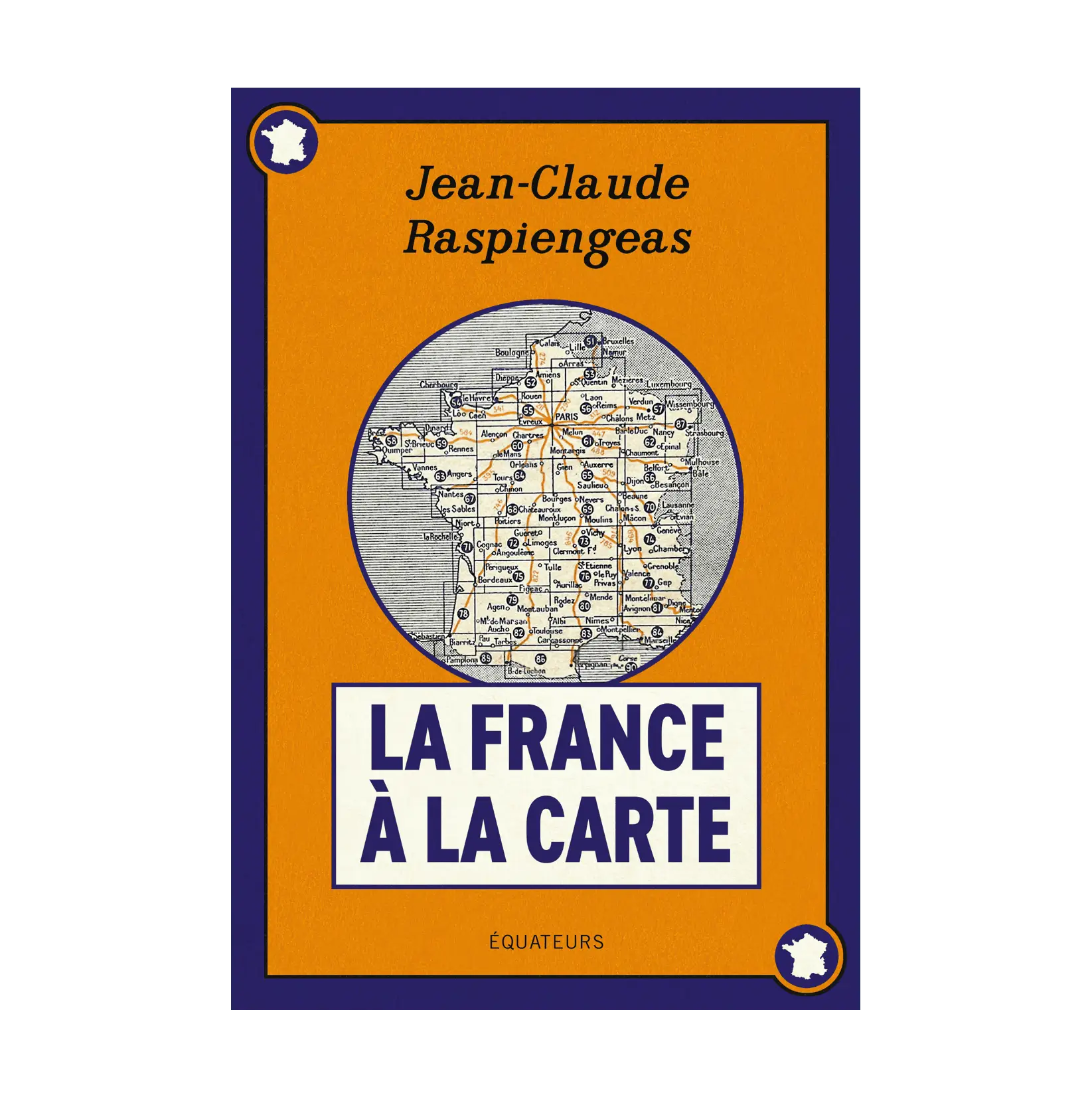 La France à la carte - Jean claude Raspiengas