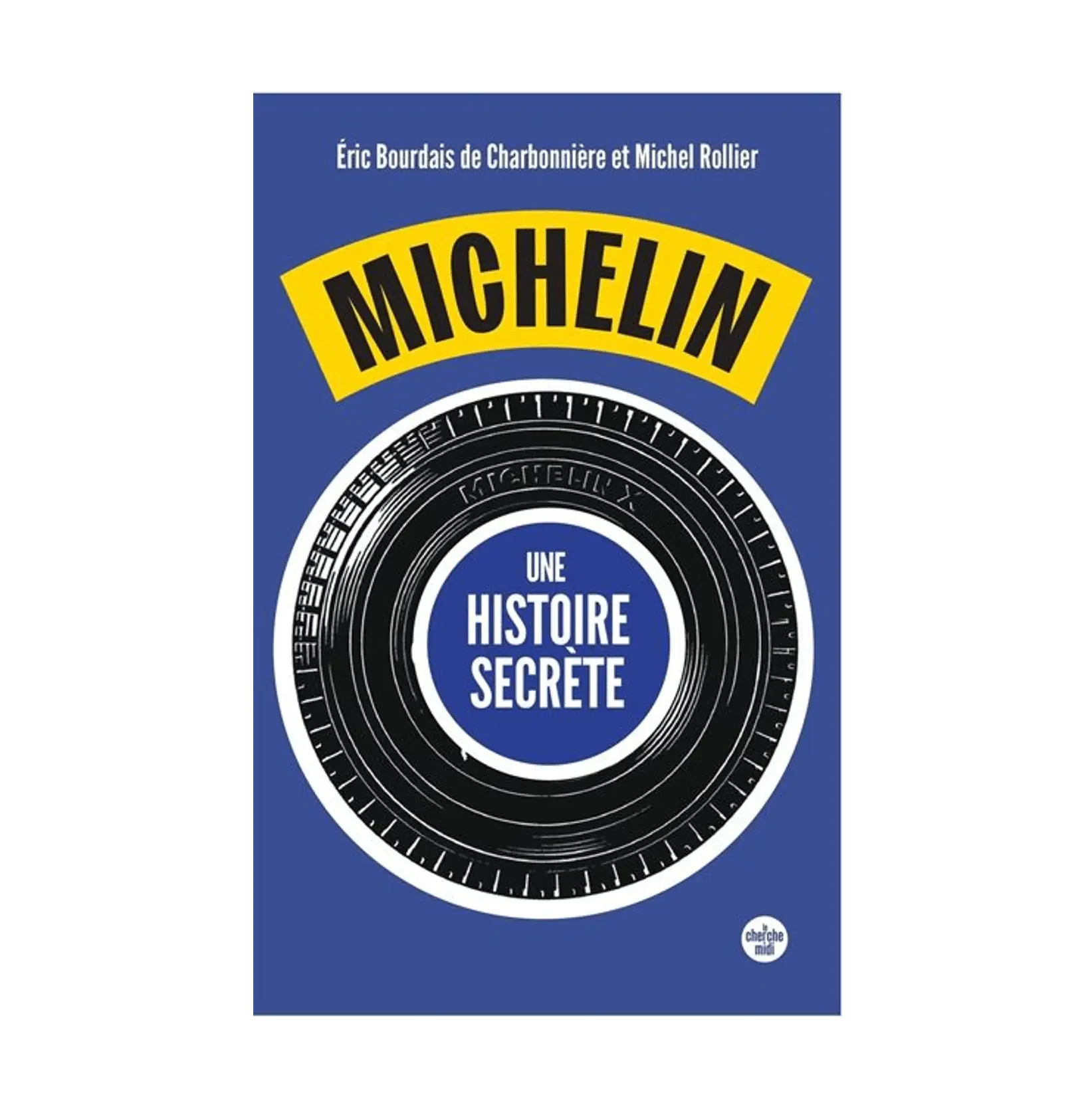 Michelin une histoire secrete - liibrairie Michelin